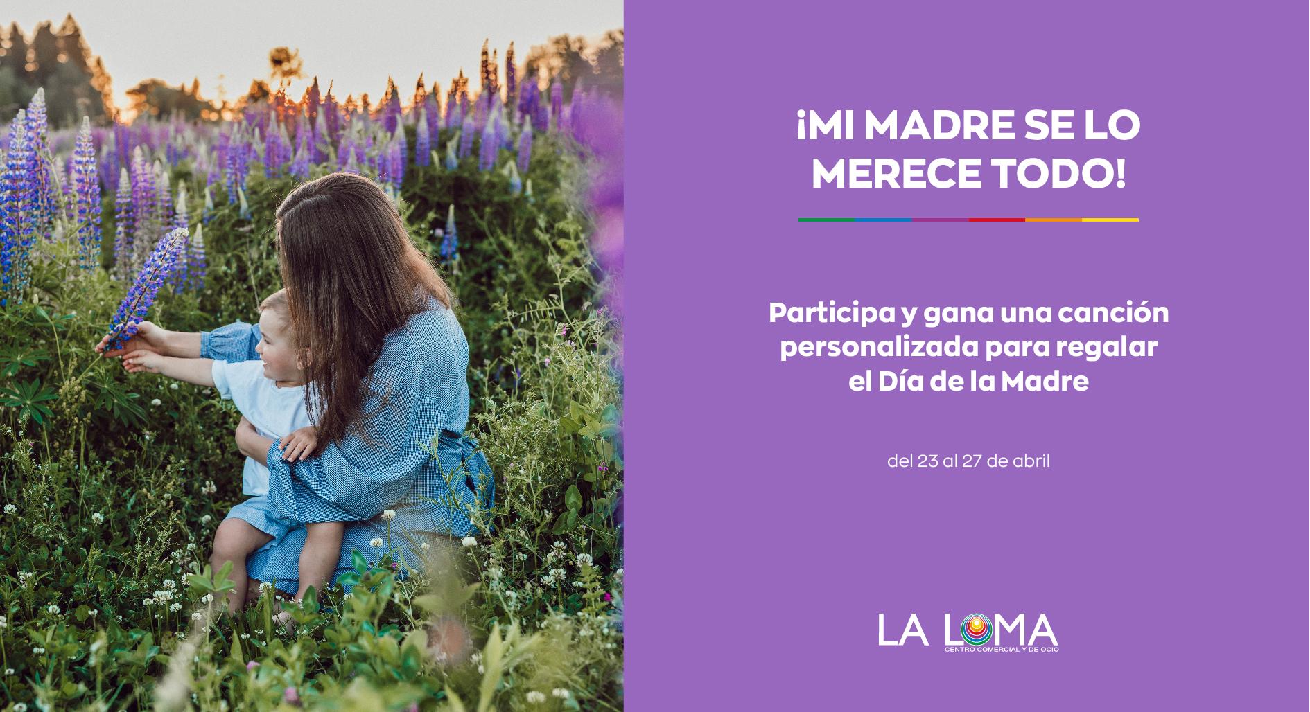 Promoción Día de la Madre canción - Centro Comercial y de Ocio La Loma