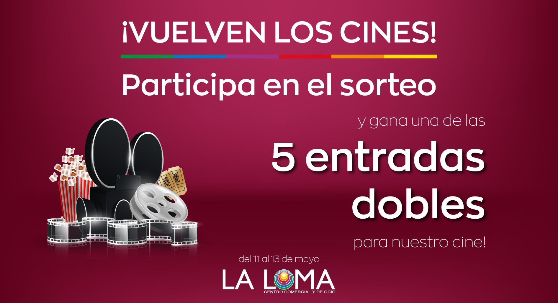 Promoción Vuelven los Cines - Centro Comercial y de Ocio La Loma