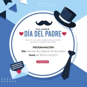 Horario Talleres Día del Padre - Centro Comercial y de Ocio La Loma