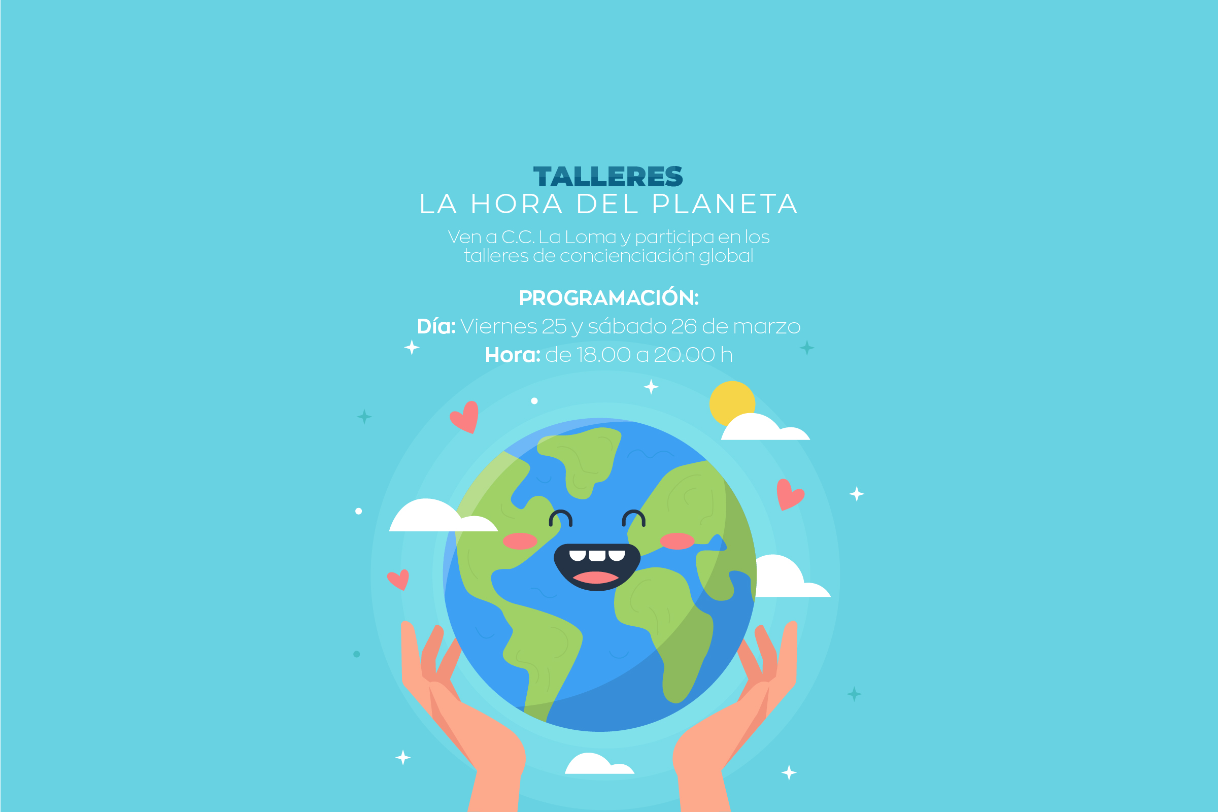 Horario Talleres La Hora del Planeta - Centro Comercial y de Ocio La Loma